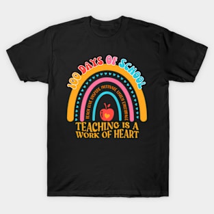 Cute 100 Days Of School Teaching Is A Work Of Heart Teachers T-Shirt